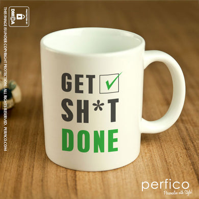 Get Sh--t Done© Personalized Coffee Mug