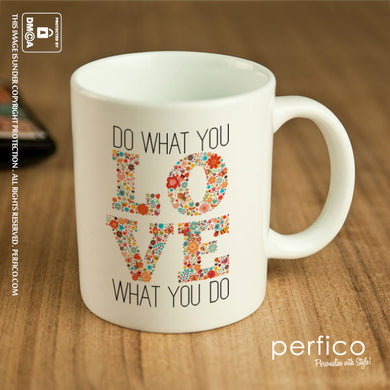Do what you Love. Love what you do © Personalized Coffee Mug