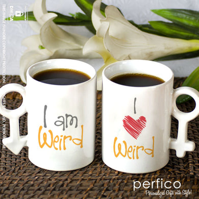 I am Weird. I love Weird © Personalized Couple Mugs