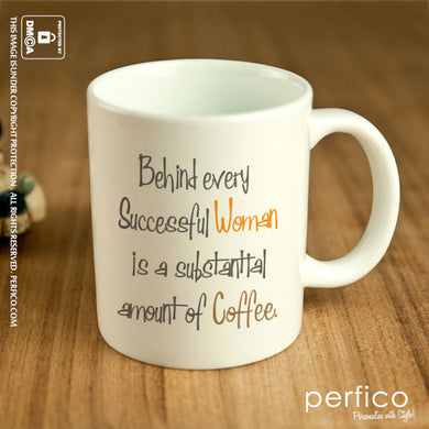 Behind every successful Woman © Personalized Coffee Mug