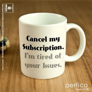 Cancel my Subscription © Personalized Coffee Mug