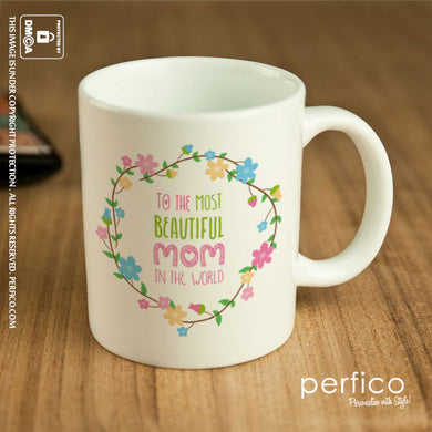 The Most beautiful Mom in the World © Personalized Coffee Mug