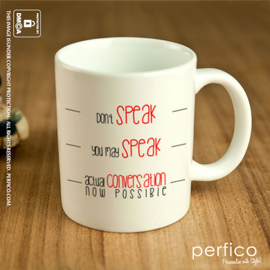 Dont Speak. Actual Conversation Now Possible. © Personalized Coffee Mug