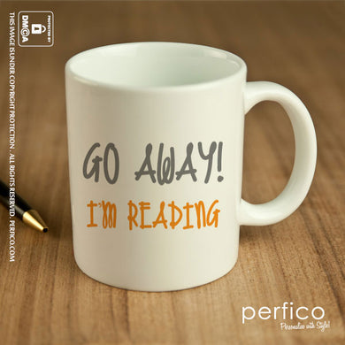 Go Away. I am Reading © Personalized Coffee Mug