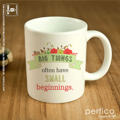 Big Things. Small Beginnings © Personalized Coffee Mug