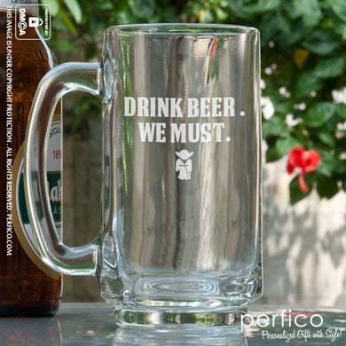 Drink Beer We Must © Beer Mug