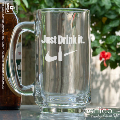 Just Drink It © Beer Mug