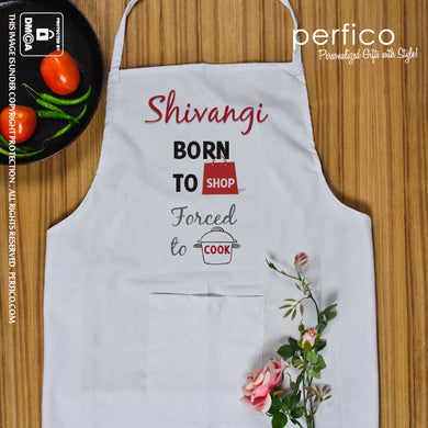 Born to Shop Forced to Cook © Personalized Kitchen Apron