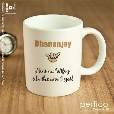 Aint no Wifey © Personalized Mug for Husband