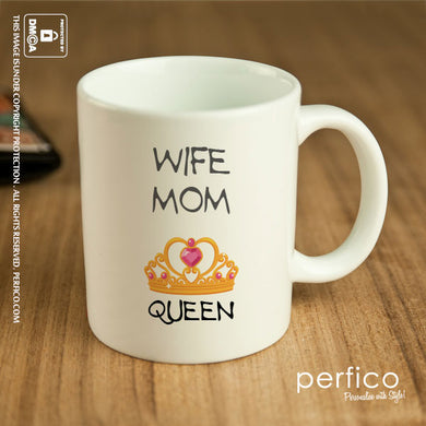 Wife Mom Queen © Personalized Mug