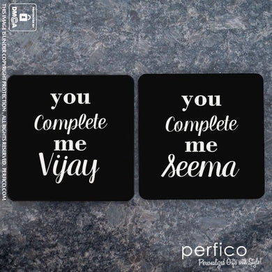 You Complete Me © Personalized Coasters