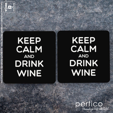 Keep Calm and Drink Wine © Personalized Coasters