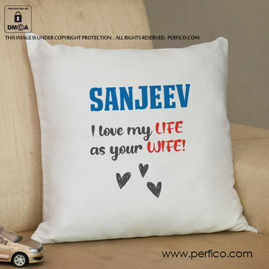 I Love my Life © Personalized Cushion for Husband