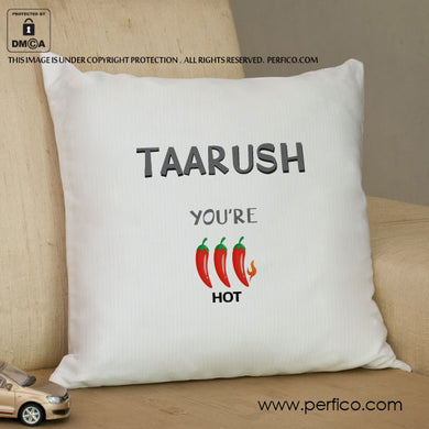 You are Hot © Personalized Cushion for Boyfriend
