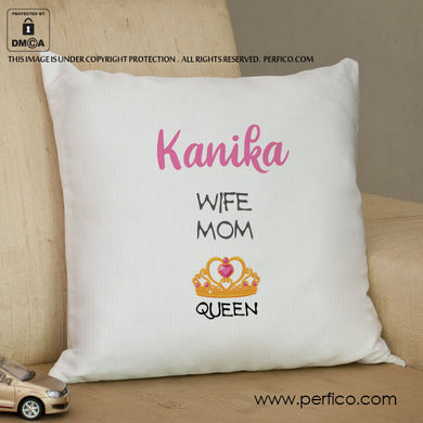 Wife Mom Queen © Personalized Cushion
