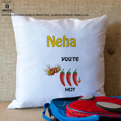 You are Hot © Personalized Cushion for Girlfriend