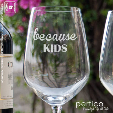 Because Kids © Wine Glass