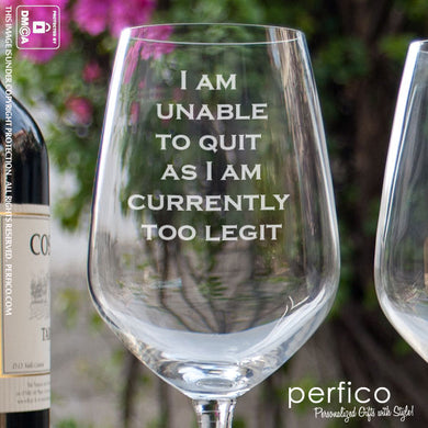 Too Legit to Quit © Wine Glass
