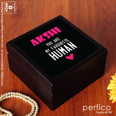 Favourite Human © Personalized Jewellery Box for Girlfriend