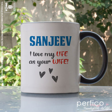 I Love my Life © Personalized Magic Mug for Husband