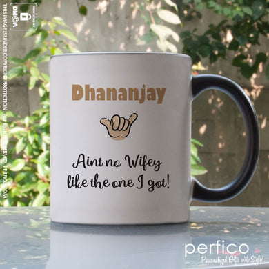 Aint no Wifey © Personalized Magic Mug for Husband