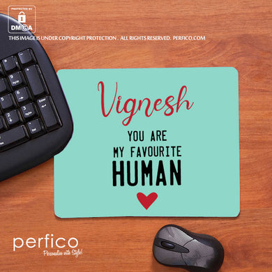 Favourite Human © Personalised Mouse Pad for Boyfriend
