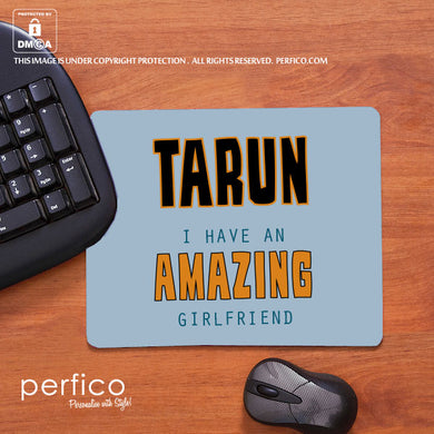 Amazing Girlfriend © Personalised Mouse Pad for Boyfriend