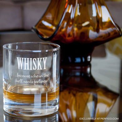 Whisky Because Who Needs Feelings © Whisky Rock Tumbler